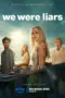 film-we-were-liars-2025-dutamovie21-lk21